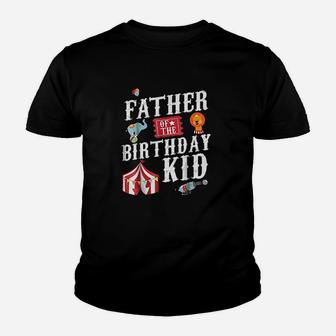 Circus Birthday Birthday Kids Father Carnival Youth T-shirt | Crazezy CA