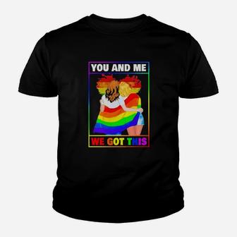 Classic Lgbt Lesbian You And Me We Got This Youth T-shirt - Monsterry