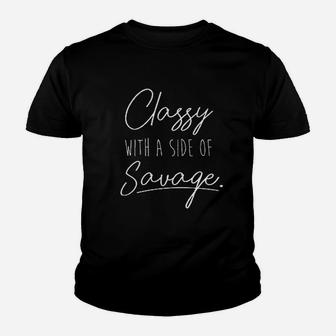 Classy With A Side Of Savage Ladies Youth T-shirt | Crazezy DE