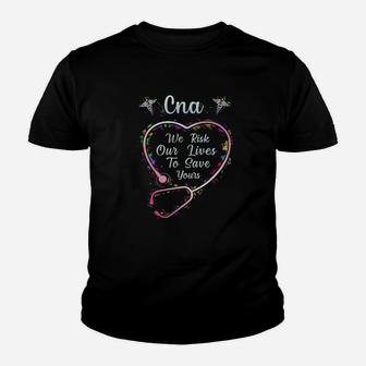 Cna We Are Risk Our Life To Save Them Youth T-shirt - Monsterry