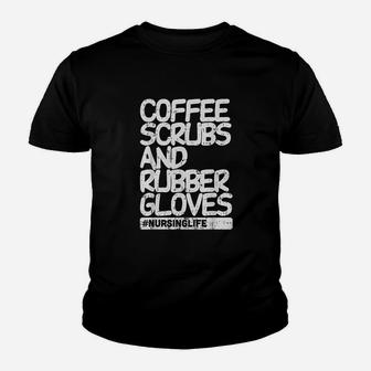 Coffee Rubber Gloves Funny Nursing Life Nurse Gift Youth T-shirt | Crazezy
