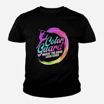 Color Guard Making The Band Look Good Youth T-shirt | Crazezy