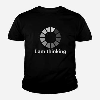 Computer Loading I Am Thinking Youth T-shirt | Crazezy UK