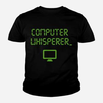 Computer Whisperer Shirt Tech Support Nerds Geeks Funny It Youth T-shirt | Crazezy
