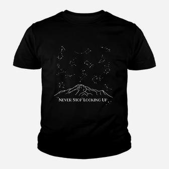 Constellation Quote Never Stop Looking Up Night Star Youth T-shirt | Crazezy DE