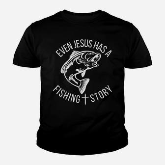 Cool Funny Christian Fishing Even Jesus Has A Fishing Story Youth T-shirt | Crazezy
