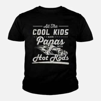 Cool Have Papas With Hot Rods Fathers Day Youth T-shirt - Monsterry DE