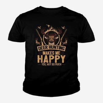 Cool Hunter Saying I Deer Hunting Makes Me Happy Youth T-shirt | Crazezy CA