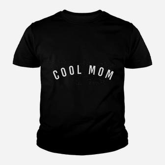 Cool Mom Youth T-shirt | Crazezy