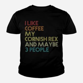 Cornish Rex Cat Owner Gift Coffee Lover Quote Vintage Retro Youth T-shirt | Crazezy