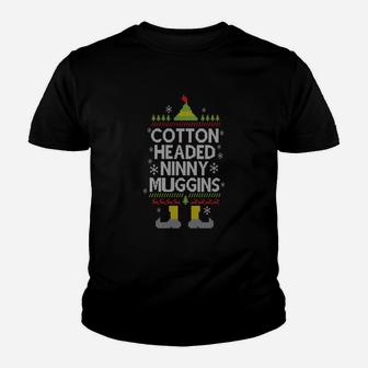 Cotton Headed Ninny Muggins Funny Christmas Elf Sweatshirt Youth T-shirt | Crazezy DE