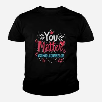 Counselor Week You Matter Counseling Teacher Youth T-shirt | Crazezy