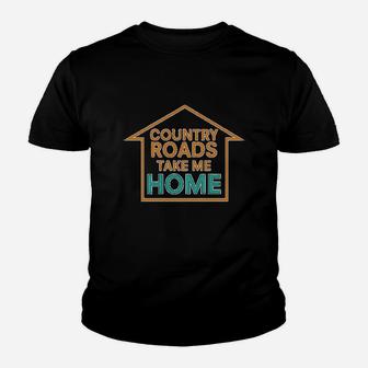 Country Roads Take Me Home Youth T-shirt | Crazezy