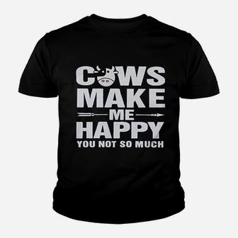 Cows Make Me Happy You Not So Much Youth T-shirt | Crazezy