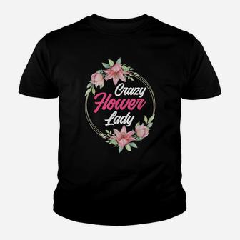 Crazy Flower Lady Funny Gardener Floral Designer Florist Youth T-shirt | Crazezy