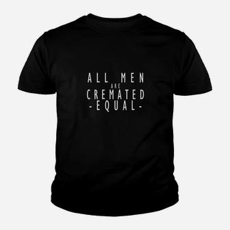 Cremated Equal Funeral Director Mortician Mortuary Gift Youth T-shirt | Crazezy