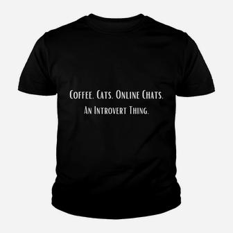 Cute Coffee Cat Lovers Mom Dad Introvert Life White Letter T Youth T-shirt | Crazezy