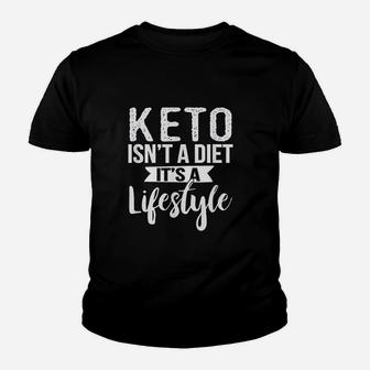 Cute Keto Isnt A Diet Its A Lifestyle Keto Youth T-shirt | Crazezy