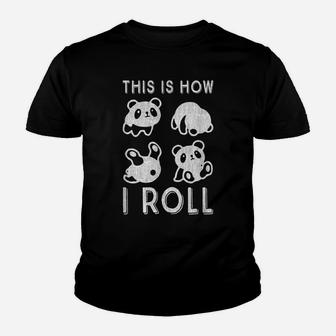 Cute Little Bear Panda This Is How I Roll Youth T-shirt | Crazezy CA