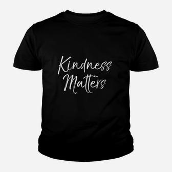 Cute Teaching Gift For Kind Teachers Fun Kindness Matters Youth T-shirt | Crazezy UK
