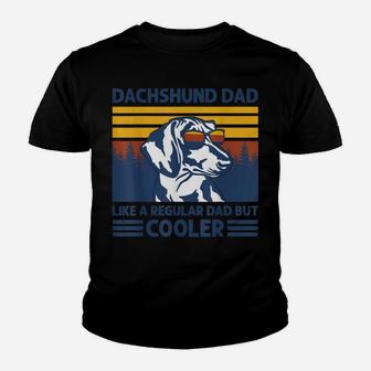 Dachshund Dad Like A Regular Dad But Cooler Dog Owner Youth T-shirt | Crazezy CA
