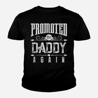 Dad Again Shirt Funny Expectant Father Future Daddy Promoted Youth T-shirt | Crazezy AU