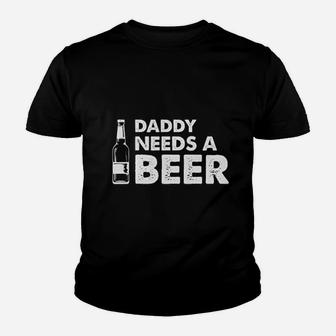 Dad Best Daddy Need A Beer Youth T-shirt | Crazezy CA