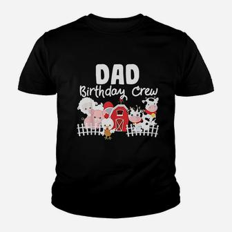 Dad Birthday Crew Farm Animals Birthday Party Youth T-shirt | Crazezy