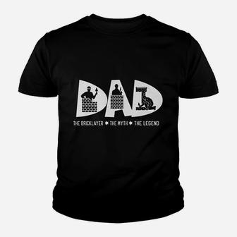 Dad Bricklayer Myth Legend Youth T-shirt | Crazezy DE