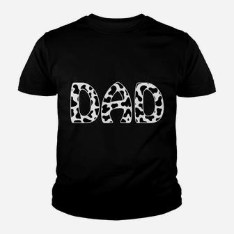 Dad Cow Print Black & White Shirt Loves Cows Fathers Farm Youth T-shirt | Crazezy UK