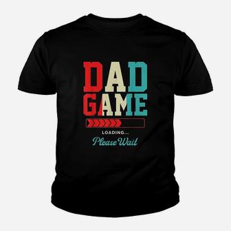 Dad Game Loading Please Wait Youth T-shirt | Crazezy