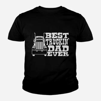 Dad Gift Best Truckin Dad Ever Truck Driver Youth T-shirt | Crazezy CA
