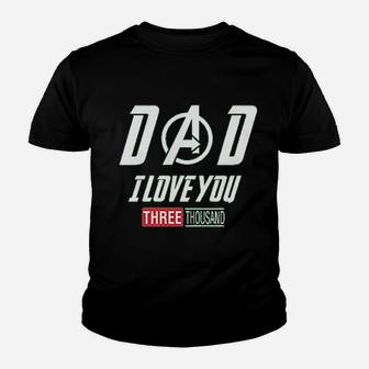 Dad I Love You 3000 Youth T-shirt | Crazezy