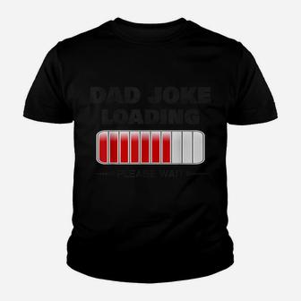 Dad Joke Loading - Funny Daddy Father Jokes Youth T-shirt | Crazezy