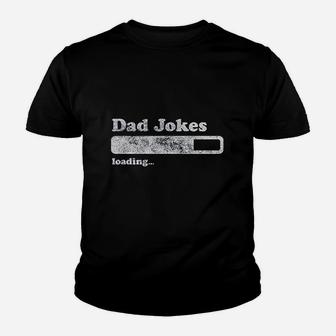 Dad Jokes Loading Funny Fathers Day Papa Youth T-shirt | Crazezy UK