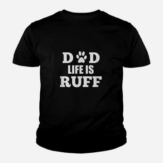 Dad Life Is Ruff Funny Dog Paw Youth T-shirt | Crazezy CA