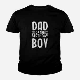 Dad Of The Birthday Boy Father Dads Daddy Men Youth T-shirt | Crazezy