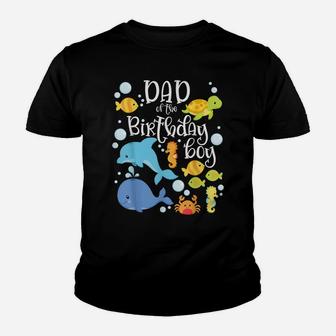 Dad Of The Birthday Boy Sea Fish Aquarium Matching Family Youth T-shirt | Crazezy