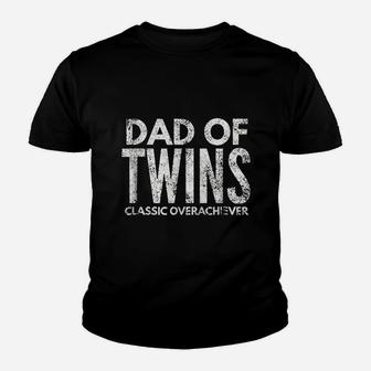 Dad Of Twins Classic Overachiever Youth T-shirt | Crazezy