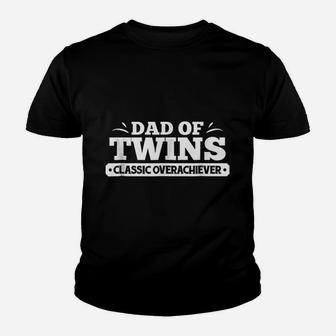 Dad Of Twins Classic Overachiever Youth T-shirt | Crazezy UK