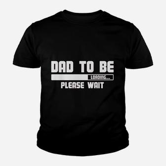 Dad To Be Loading Please Wait Youth T-shirt | Crazezy
