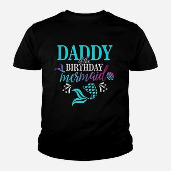 Daddy Of The Birthday Mermaid Matching Family Youth T-shirt | Crazezy CA
