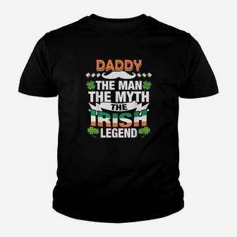 Daddy The Man The Myth The Irish Patrick's Day Shirt Youth T-shirt - Monsterry DE