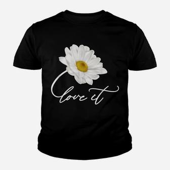 Daisy Love It Nature Love Garden Flower Shirt Youth T-shirt | Crazezy