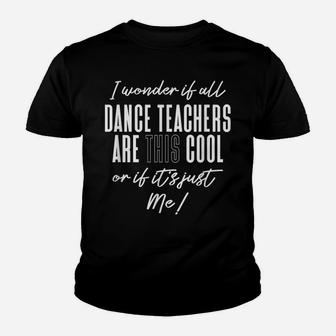 Dance Teacher Gift For Men Women Dancing Instructor Youth T-shirt | Crazezy