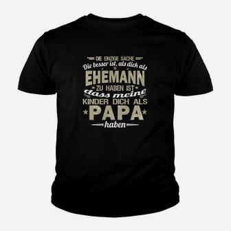 Dass Meine Kinder Dich Als Papa Haben Kinder T-Shirt - Seseable