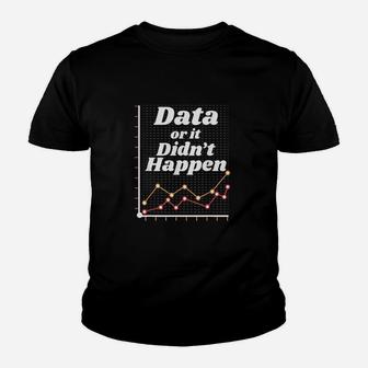 Data Or It Didnt Happen Youth T-shirt | Crazezy CA