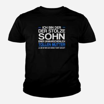 De Stolze Sohn Tollen Mutter Kinder T-Shirt - Seseable