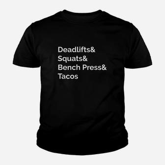 Deadlifts Squats Bench Press Tacos Youth T-shirt | Crazezy AU