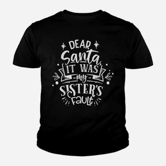 Dear Santa It Was My Sister Fault Pajams Christmas Costume Youth T-shirt | Crazezy UK